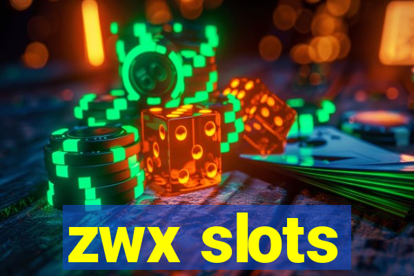 zwx slots